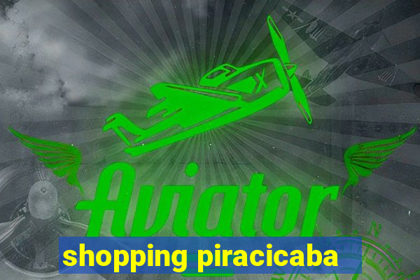 shopping piracicaba - brmalls